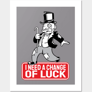 change of luck shirt Posters and Art